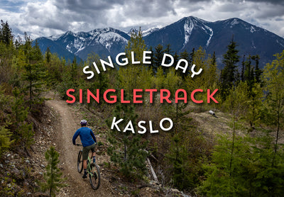 Single Day Singletrack: Kaslo